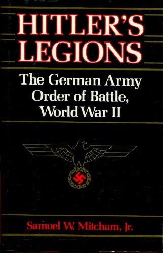Imagen de archivo de Hitler's Legions The German Army Order of Battle, World War II a la venta por Booketeria Inc.