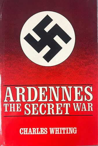 Beispielbild fr Ardennes, the Secret War zum Verkauf von Wonder Book