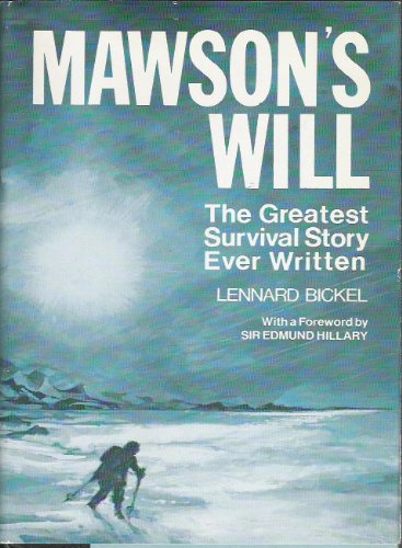 Beispielbild fr Mawson's Mill: the Greatest Survival Story Ever Written zum Verkauf von Better World Books: West
