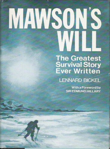 9780880292177: Mawson's Mill: the Greatest Survival Story Ever Written by Lennard Bickel (1988-08-02)