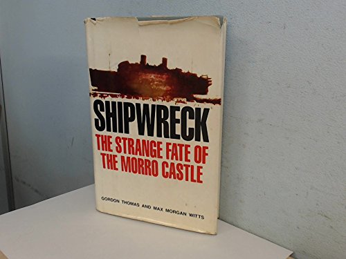 Shipwreck: The strange fate of the Morro Castle (9780880292443) by Thomas, Gordon