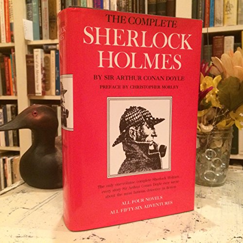 9780880292610: The Complete Sherlock Holmes -- with a Preface By Christopher Morley