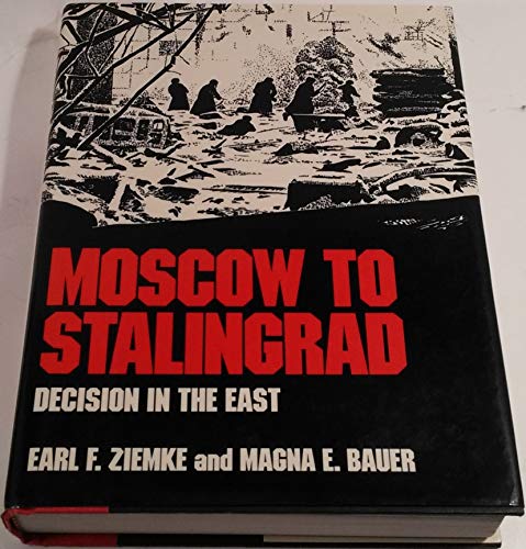 Beispielbild fr Moscow to Stalingrad: Decision in the East (Army Historical Series) zum Verkauf von Zoom Books Company