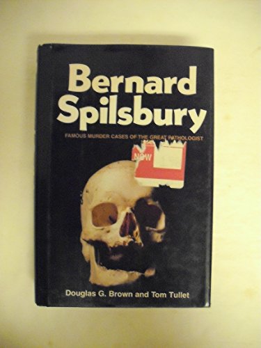 9780880293075: Bernard Spilsbury: His Life and Cases