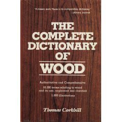 Stock image for The Complete Dictionary of Wood for sale by Books of the Smoky Mountains