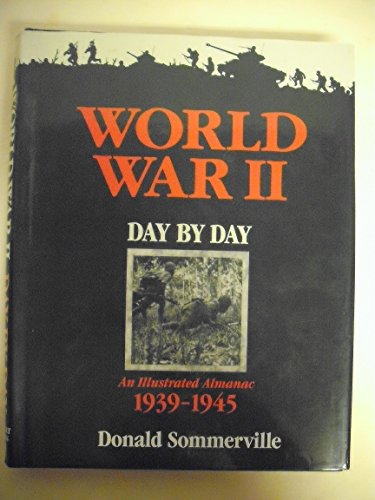 Imagen de archivo de World War II : Day by Day a la venta por Better World Books