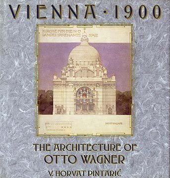 Vienna 1900: The Architecture Of Otto Wagner