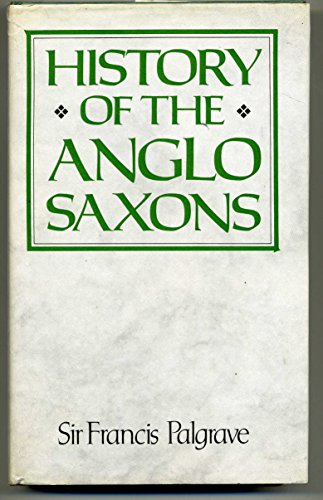 Beispielbild fr History of the Anglo Saxons zum Verkauf von Wonder Book