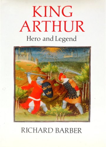 Beispielbild fr King Arthur: Hero and Legend zum Verkauf von SecondSale