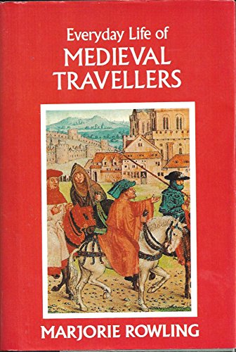 Beispielbild für Everyday Life of Medieval Travellers zum Verkauf von Better World Books