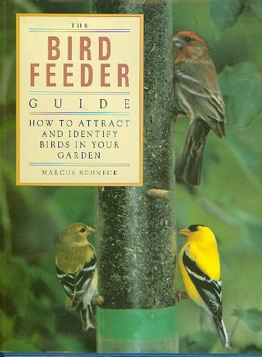 Beispielbild fr The Bird Feeder Guide: How to Attract and Identify Birds in Your Garden zum Verkauf von SecondSale