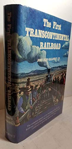Imagen de archivo de The First Transcontinental Railroad : Central Pacific and Union Pacific a la venta por Better World Books: West