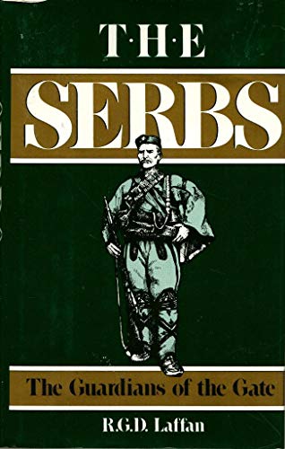 Beispielbild fr The Serbs: The Guardians of the Gate zum Verkauf von Wonder Book