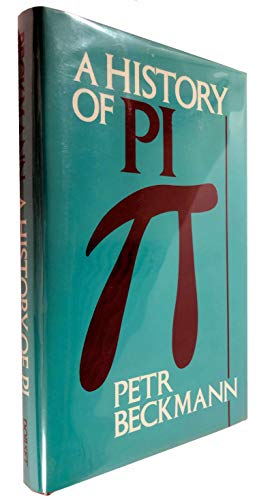 Imagen de archivo de A History of Pi a la venta por Paper Garden Books