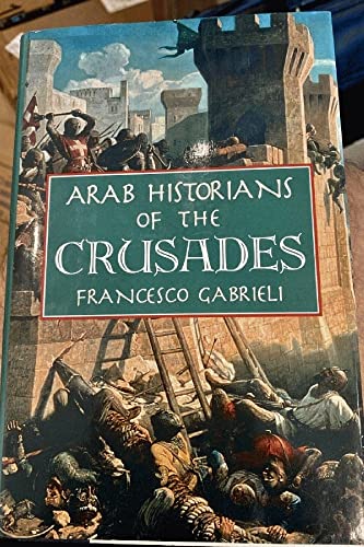 Beispielbild fr Arab Historians of the Crusades zum Verkauf von Wonder Book