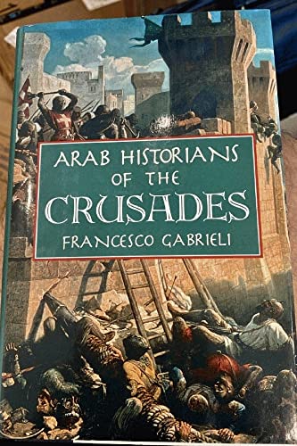 Stock image for Arab Historians of the Crusades for sale by Front Cover Books