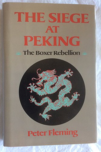 Imagen de archivo de The Siege at Peking: The Boxer Rebellion a la venta por HPB-Diamond