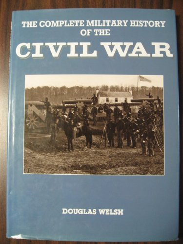 Beispielbild fr The Complete Military History of the Civil War zum Verkauf von ThriftBooks-Dallas