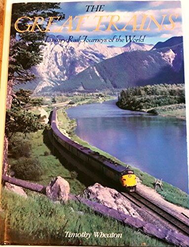 Beispielbild fr The great trains: Luxury rail journeys of the world zum Verkauf von WorldofBooks