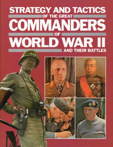 Beispielbild fr Strategy and Tactics of the Great Commanders of World War II and Their Battles zum Verkauf von ThriftBooks-Dallas