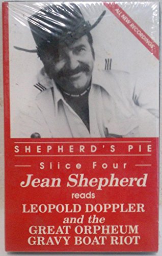 9780880294980: Shepherd's Pie Slice Four Jean Shepherd Reads Leopold Doppler and the Great Orpheum Gravy Boat Riot