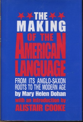 Beispielbild fr The making of theMmaerican Language from its anglo-saxon roots to the modern age, zum Verkauf von CSG Onlinebuch GMBH