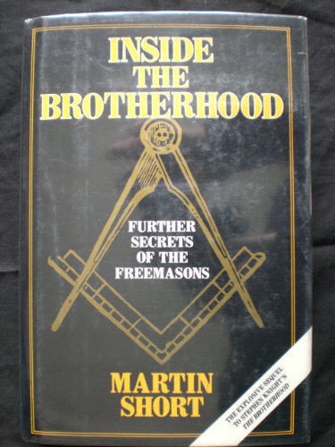 Imagen de archivo de Inside the Brotherhood: Further Secrets of the Freemasons a la venta por BooksRun