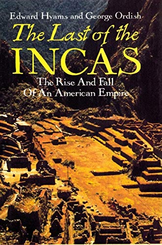 Beispielbild fr The Last of the Incas: The Rise and Fall of an American Empire zum Verkauf von Wonder Book