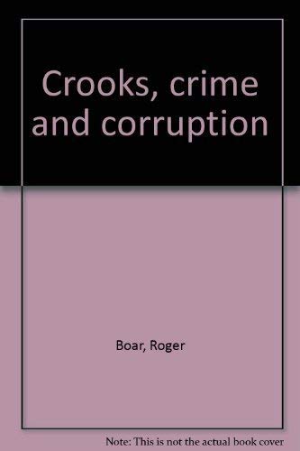 Beispielbild fr Crooks, crime and corruption zum Verkauf von Better World Books