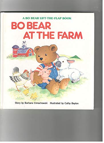 Beispielbild fr Bo Bear at the farm (A Bo Bear lift-the-flap book) zum Verkauf von Front Cover Books