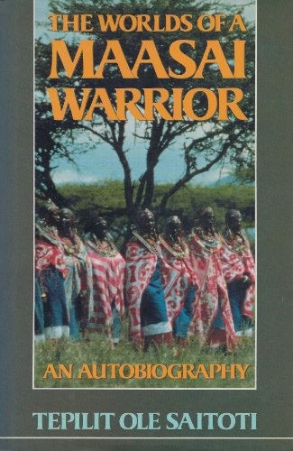 Stock image for Worlds of a Maasai Warrior: An Autobiography for sale by SecondSale