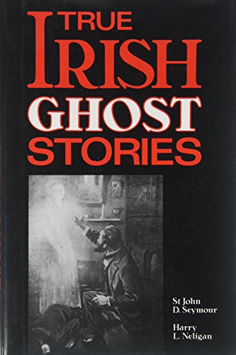 Stock image for True Irish Ghost Stories for sale by HPB-Emerald