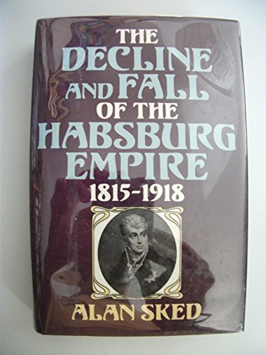 Beispielbild fr The Decline and Fall of the Hapsburg Empire zum Verkauf von Books of the Smoky Mountains