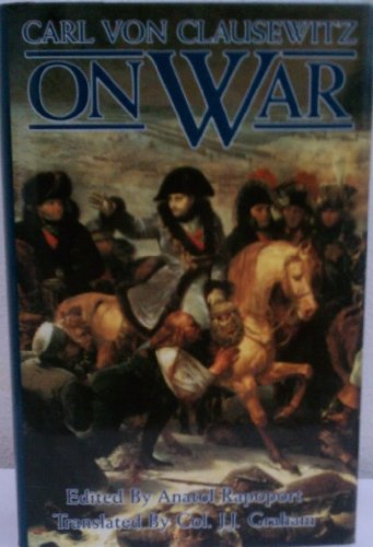 On War by Carl Von Clausewitz (translated by Col. J.J. Graham) (9780880297196) by Carl Von Clausewitz