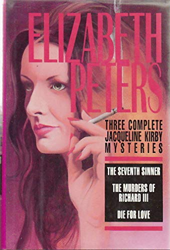 Stock image for Three Complete Jacqueline Kirby Mysteries: The Seventh Sinner / The Murders of Richard III / Die for Love for sale by Better World Books