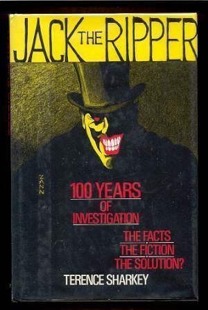 Stock image for Jack the Ripper : 100 Years of Investigation: The Facts the Fiction the Solution? for sale by Wonder Book