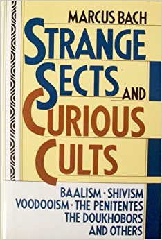 Beispielbild fr STRANGE SECTS AND CURIOUS CULTS [BAALISM - SHIVISM - VOODOOISM - THE PENITENTES zum Verkauf von Front Cover Books
