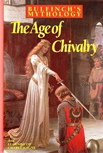 Stock image for The Age of Chivalry & Legends of Charlemagne for sale by BookHolders