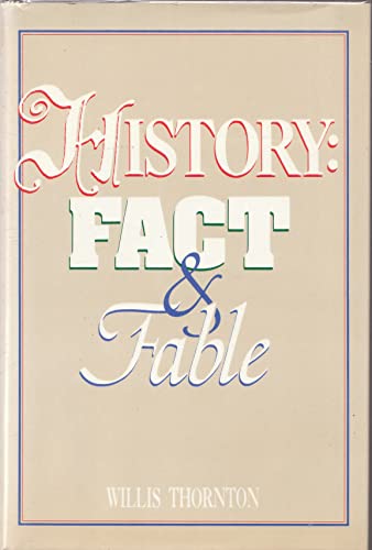 Beispielbild fr History : Facts and Fable zum Verkauf von Better World Books
