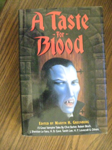 Beispielbild fr A Taste for Blood, Fifteen Great Vampire Novellas zum Verkauf von Better World Books: West