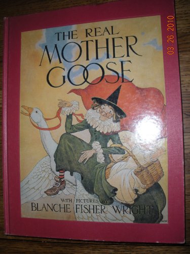 Imagen de archivo de The Real Mother Goose a la venta por Half Price Books Inc.
