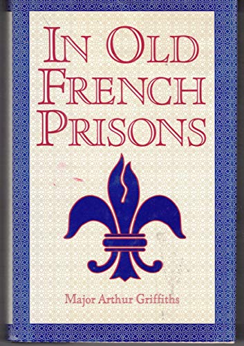 Beispielbild fr IN OLD FRENCH PRISONS. zum Verkauf von WorldofBooks