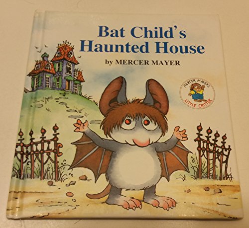 Bat Child's Haunted House (9780880298025) by Mercer Mayer