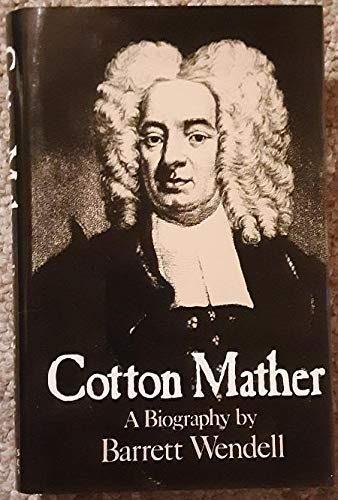 Imagen de archivo de Cotton Mather: A Biography by Barrett Wendell a la venta por HPB-Diamond