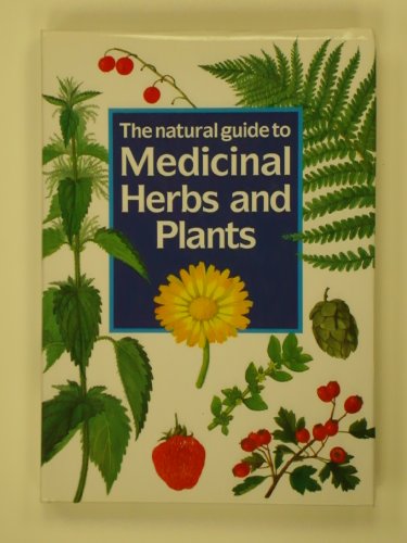 Stock image for The Natural Guide to Medicinal Herbs and Plants for sale by ThriftBooks-Atlanta