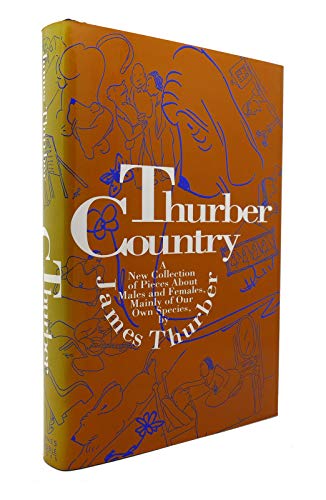 Stock image for Thurber country: The classic collection about males and females, mainly of our own species for sale by Better World Books: West
