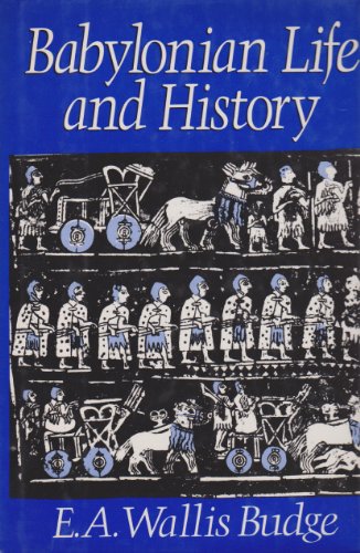 9780880298551: Babylonian Life and History