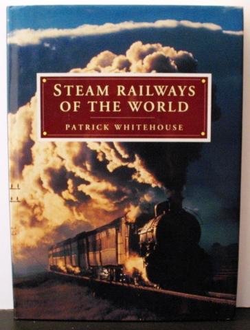 Imagen de archivo de Steam Railways of the World a la venta por Half Price Books Inc.