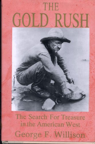 Stock image for Gold Rush the Search for Treasure: The Search for Treasure in the American West for sale by ThriftBooks-Dallas