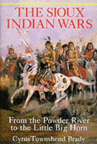 Stock image for The Sioux Indian Wars, form the Powder River to th for sale by N. Fagin Books